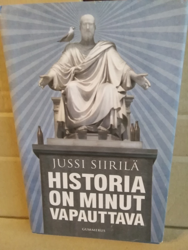 Jussi Siirilä: Historia on minut vapauttava
