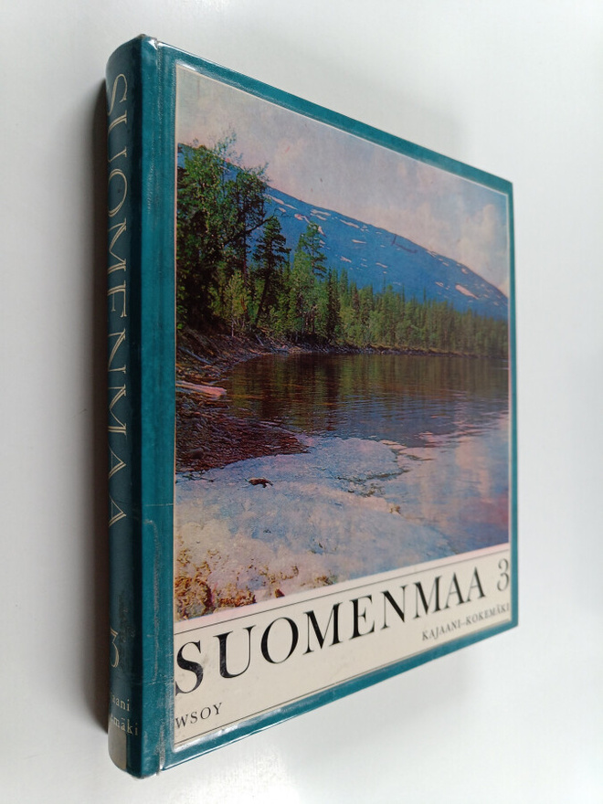 Suomenmaa. 3 : Kajaani - Kokemäki / toim. Hannu Tarmio, P...