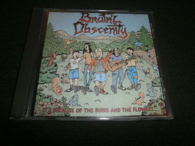Brutal Obscenity:It´s Because The Birds And The Flowers Cd