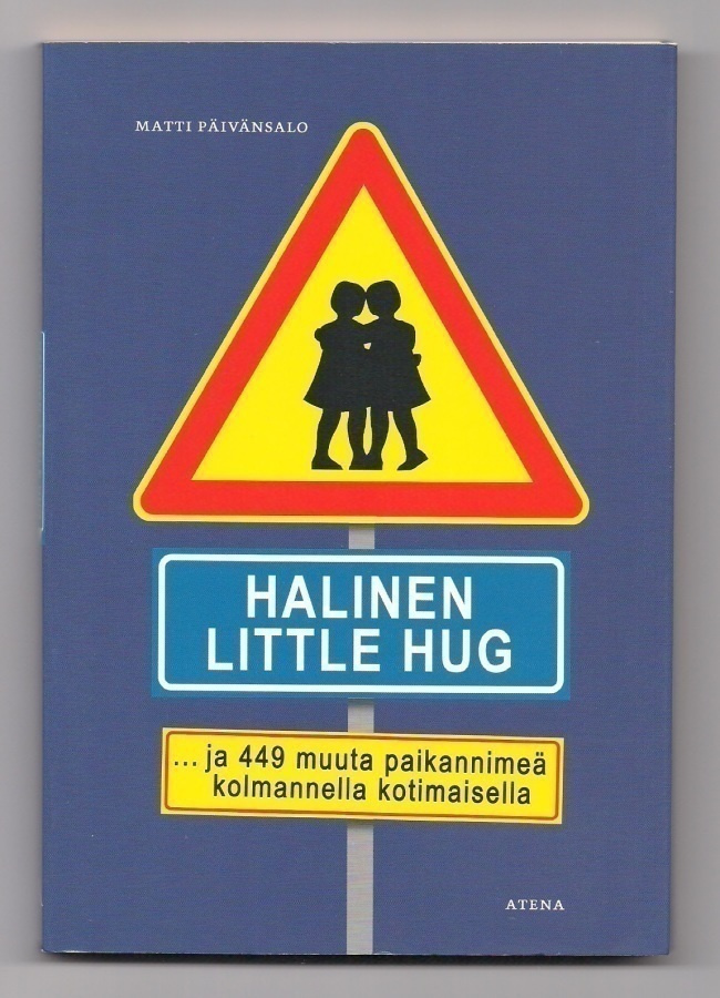 Matti Päivänsalo: Halinen Little Hug