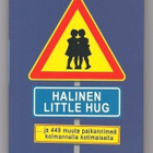 Matti Päivänsalo: Halinen Little Hug - pikkukuva 1