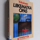 Reima T. A. Luoto : Yrityksen liikematkaopas - pikkukuva 1