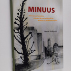 Martti Kauhanen : Minuus : minuus ja kasvatus, minuus ja ... - pikkukuva 1