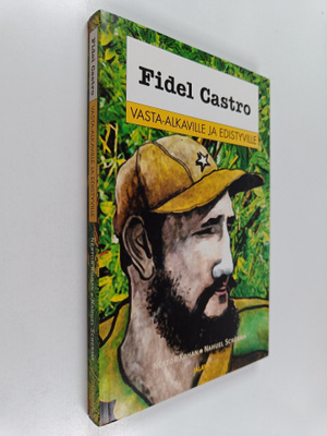 Nestor Kohan : Fidel Castro vasta-alkaville ja edistyville