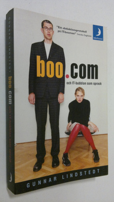 Gunnar Lindstedt : Boo.com och IT-bubblan som sprack