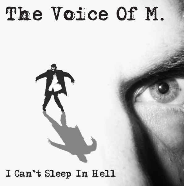 The Voice Of M. - I Can´t Sleep In Hell (Twiggy Oliver ym)