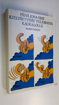 Robin Wight : Päivä jona siat kieltäytyivät tulemasta kau...