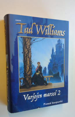 Tad Williams : Varjojen marssi 2, Pimeä kaupunki