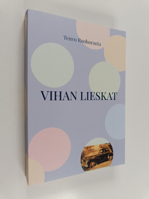 Teuvo Ruohoranta : Vihan lieskat