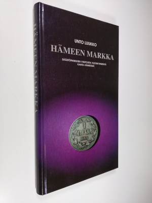 Unto Luukko : Hämeen markka : säästöpankkien viisitoista ...