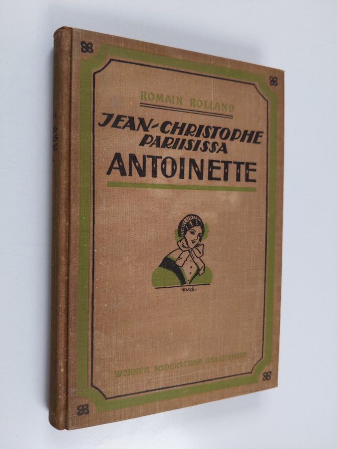 Romain Rolland : Jean-christophe pariisissa 6 : Antoinette
