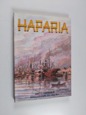 Antti Nieminen : Haparia : muistelmia ja kertomuksia Rava...