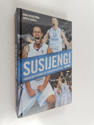 Mika Wickström : Susijengi : Pohjolan perukoilta Euroopan...