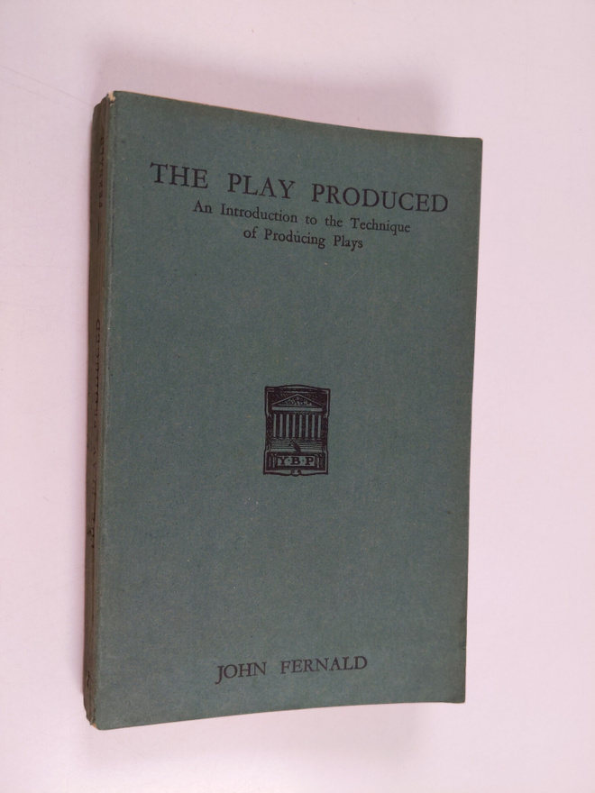 John Fernald : The play produced : an introduction to the...
