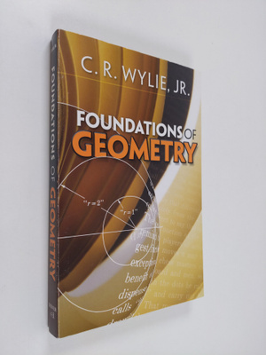 C. R. Wylie : Foundations of Geometry