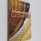 C. R. Wylie : Foundations of Geometry - pikkukuva 1