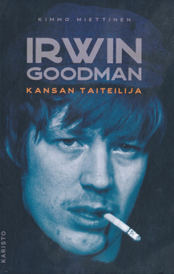 KIMMO MIETTINEN Irwin Goodman kansan taiteilija KARISTO 2022