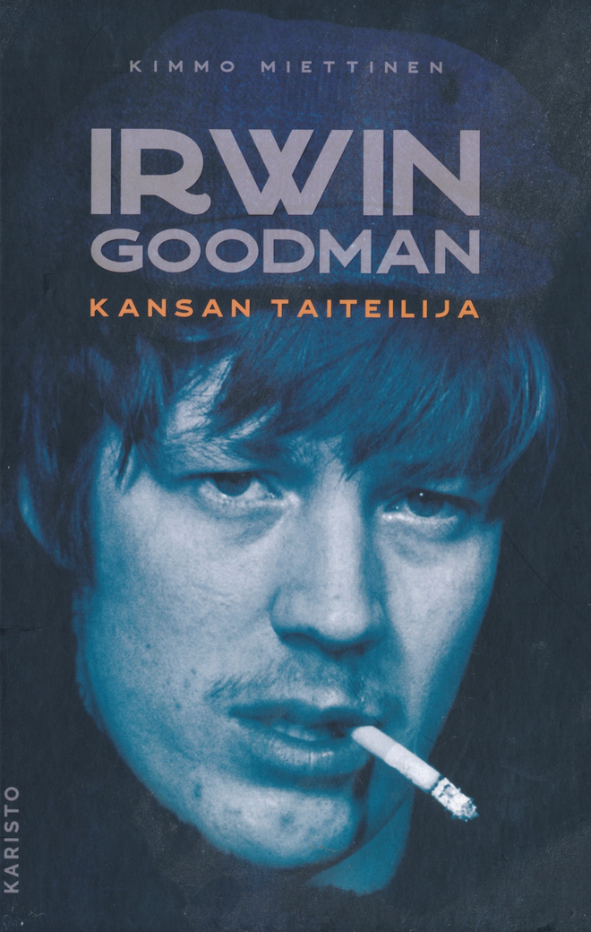 KIMMO MIETTINEN Irwin Goodman kansan taiteilija KARISTO 2022