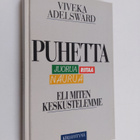 Viveka Adelswärd : Puhetta, juorua, riitaa, naurua, eli, ... - pikkukuva 1