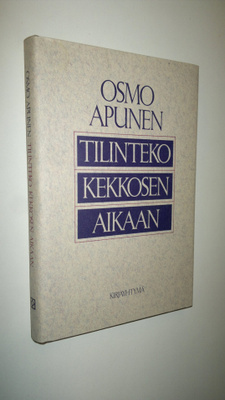 Osmo Apunen : Tilinteko Kekkosen aikaan : ulkopoliittinen...