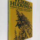 Veikko Huovinen : Pylkkäs-Konsta mehtäämässä ja muita erä... - pikkukuva 1