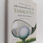 Lynn Marriott ym. : Joka lyönnillä tulee olla tarkoitus - pikkukuva 1