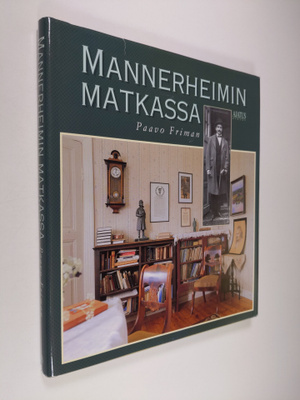 Paavo Friman : Mannerheimin matkassa