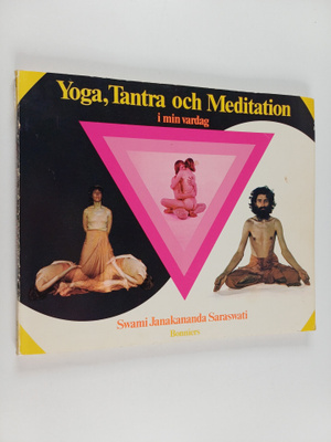 Swami Janakananda Saraswati : Yoga, tantra och meditation...