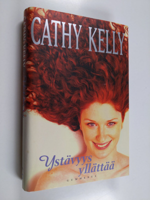 Cathy Kelly : Ystävyys yllättää