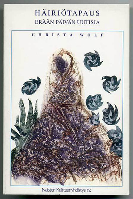 Christa Wolf: Häiriötapaus (1.p.)