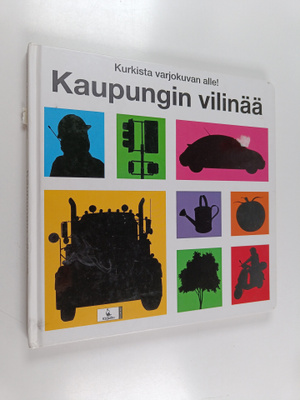 Roger Priddy : Kaupungin vilinää : kurkista varjokuvan alle!