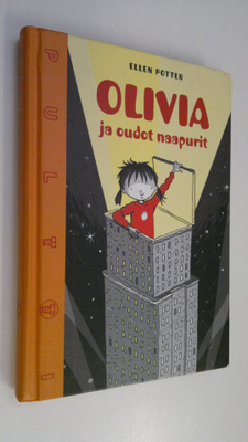 Ellen Potter : Olivia ja oudot naapurit