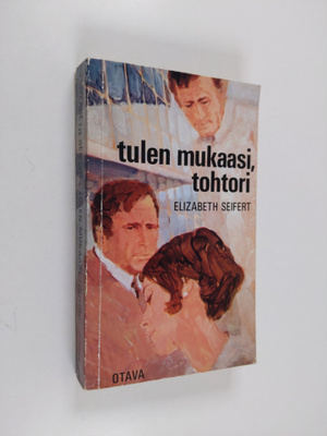 Elizabeth Seifert : Tulen mukaasi, tohtori