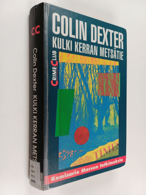 Colin Dexter : Kulki kerran metsätie