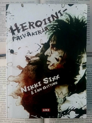 Nikki Sixx, Ian Gittins - Heroiinipäiväkirja (nid.)