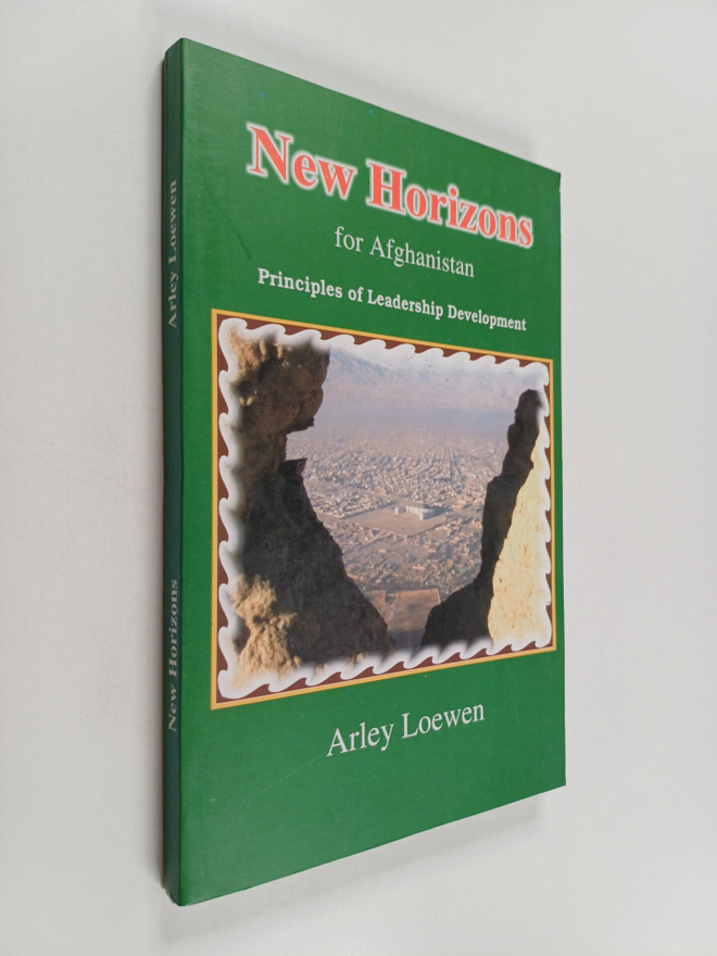Arley Loewen : New Horizons for Afghanistan : Principles ...