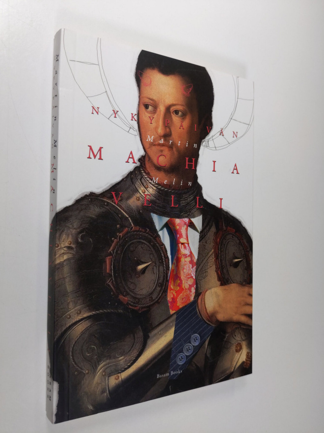 Martin Melin : Nykypäivän Machiavelli