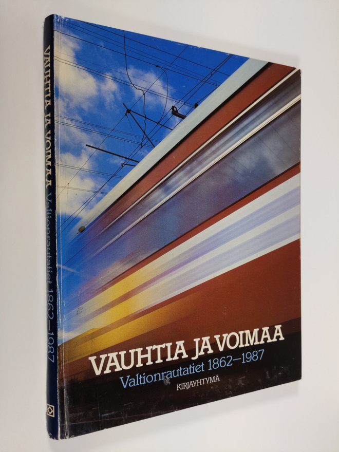 Erkki Nieminen : Vauhtia ja voimaa : Valtionrautatiet 186...