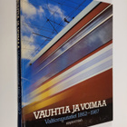 Erkki Nieminen : Vauhtia ja voimaa : Valtionrautatiet 186... - pikkukuva 1