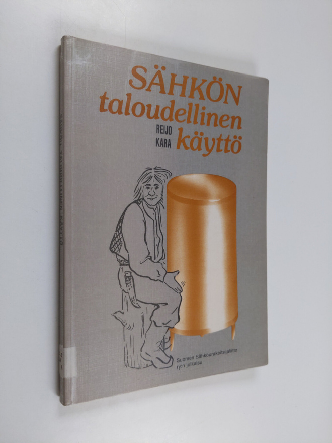 Reijo Kara : Sähkön taloudellinen käyttö