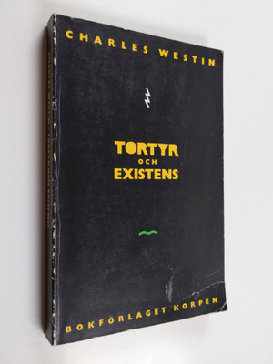 Charles Westin : Tortyr och existens