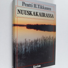 Pentti H. Tikkanen : Nuuskakairassa - pikkukuva 1