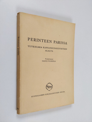 Perinteen parissa : tutkielma kansanrunoustieteen alalta