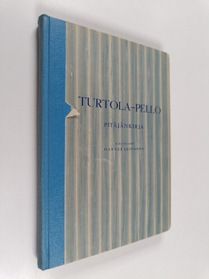 Hannes Leinonen : Turtola-Pello : pitäjänkirja