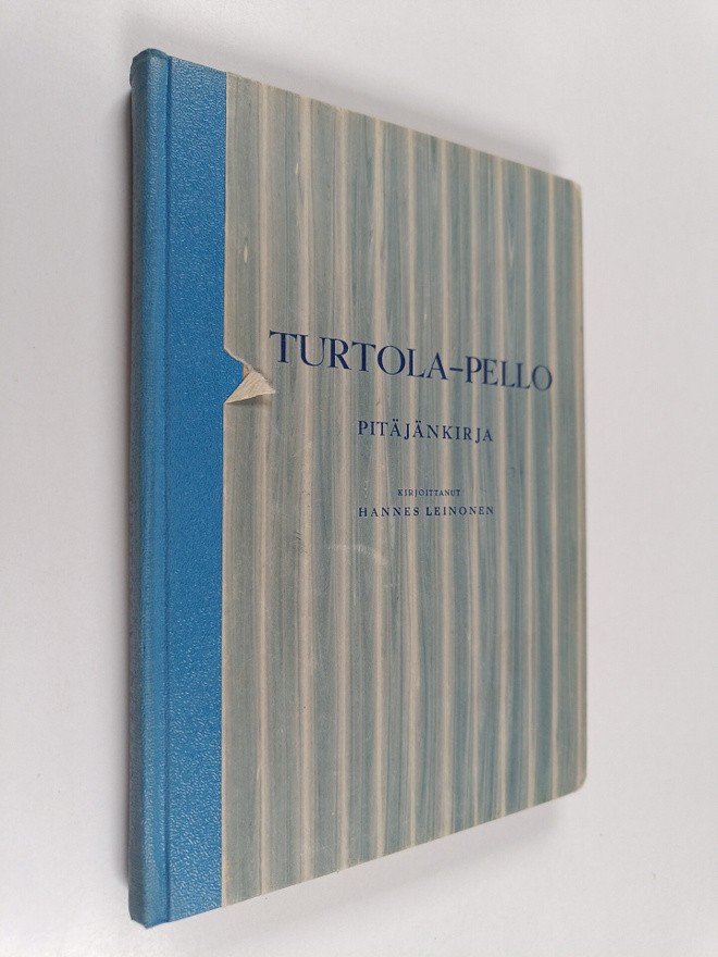 Hannes Leinonen : Turtola-Pello : pitäjänkirja
