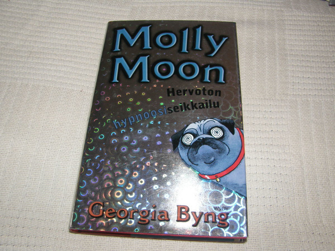 Georgia Byng Molly Moon Hervoton hypnoosiseikkailu  -sid