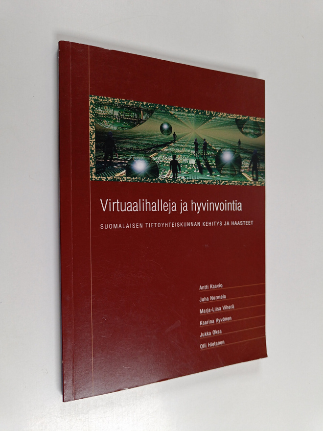 Virtuaalihalleja ja hyvinvointia : suomalaisen tietoyhtei...