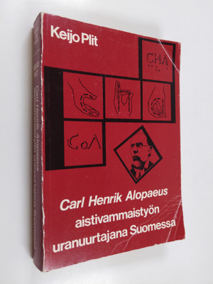 Keijo Plit : Carl Henrik Alopaeus aistivammaistyön uranuu...