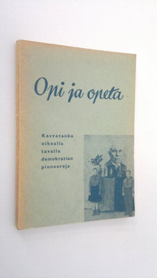 Mirjam Suvanto : Opi ja opeta ; Kasvatanko oikealla taval...
