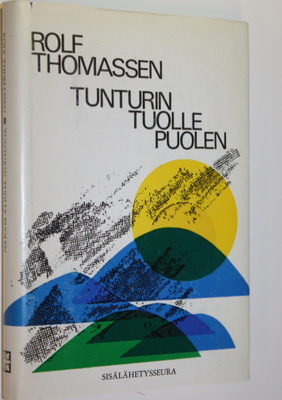 Rolf Thomassen : Tunturin tuolle puolen : Omaelämäkerta